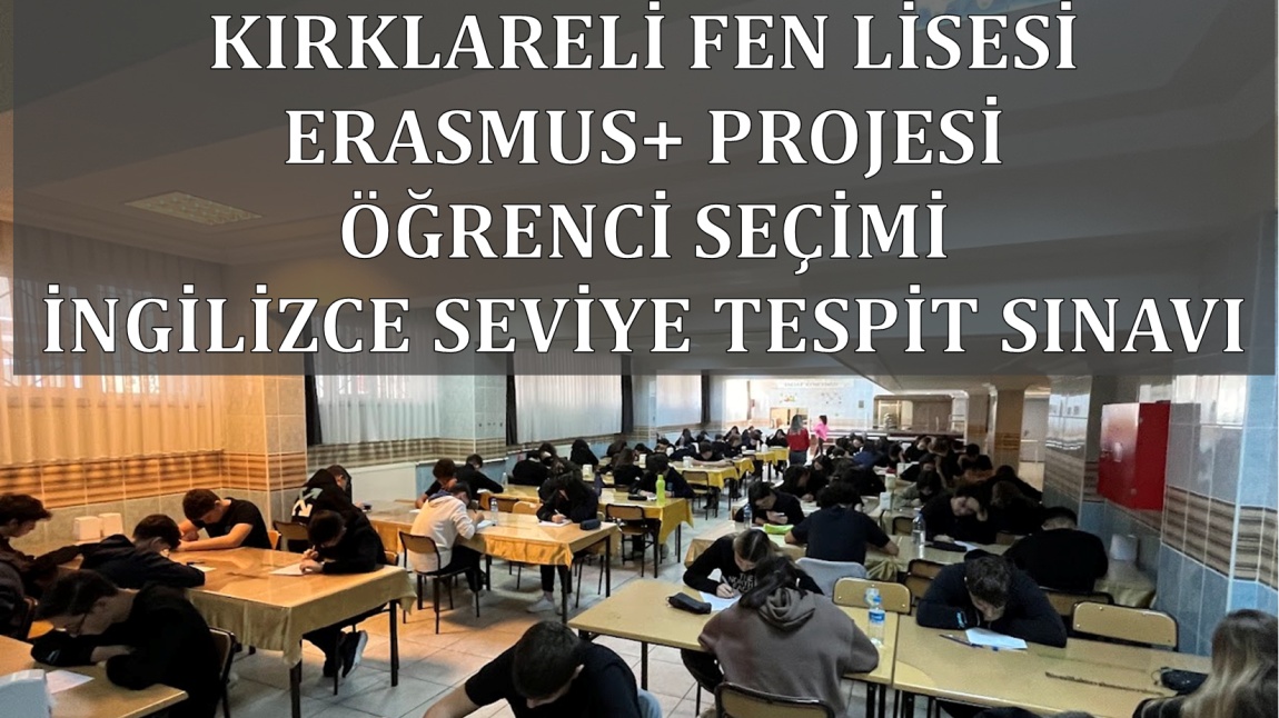 ERASMUS+ PROJEMİZ İÇİN ÖĞRENCİLERİMİZE İNGİLİZCE SEVİYE TESPİT SINAVI YAPILDI